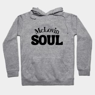 McLovin Soul Hoodie